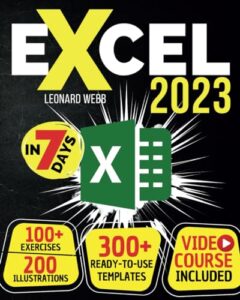 excel 2023: the easiest way to master microsoft excel in 7 days. 200 clear illustrations and 100+ exercises in this step-by-step guide designed for absolute newbie. discover formula, charts and more