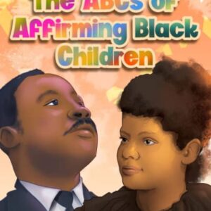 The ABCs of Affirming Black Children