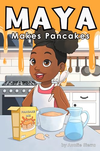 Maya Makes Pancakes