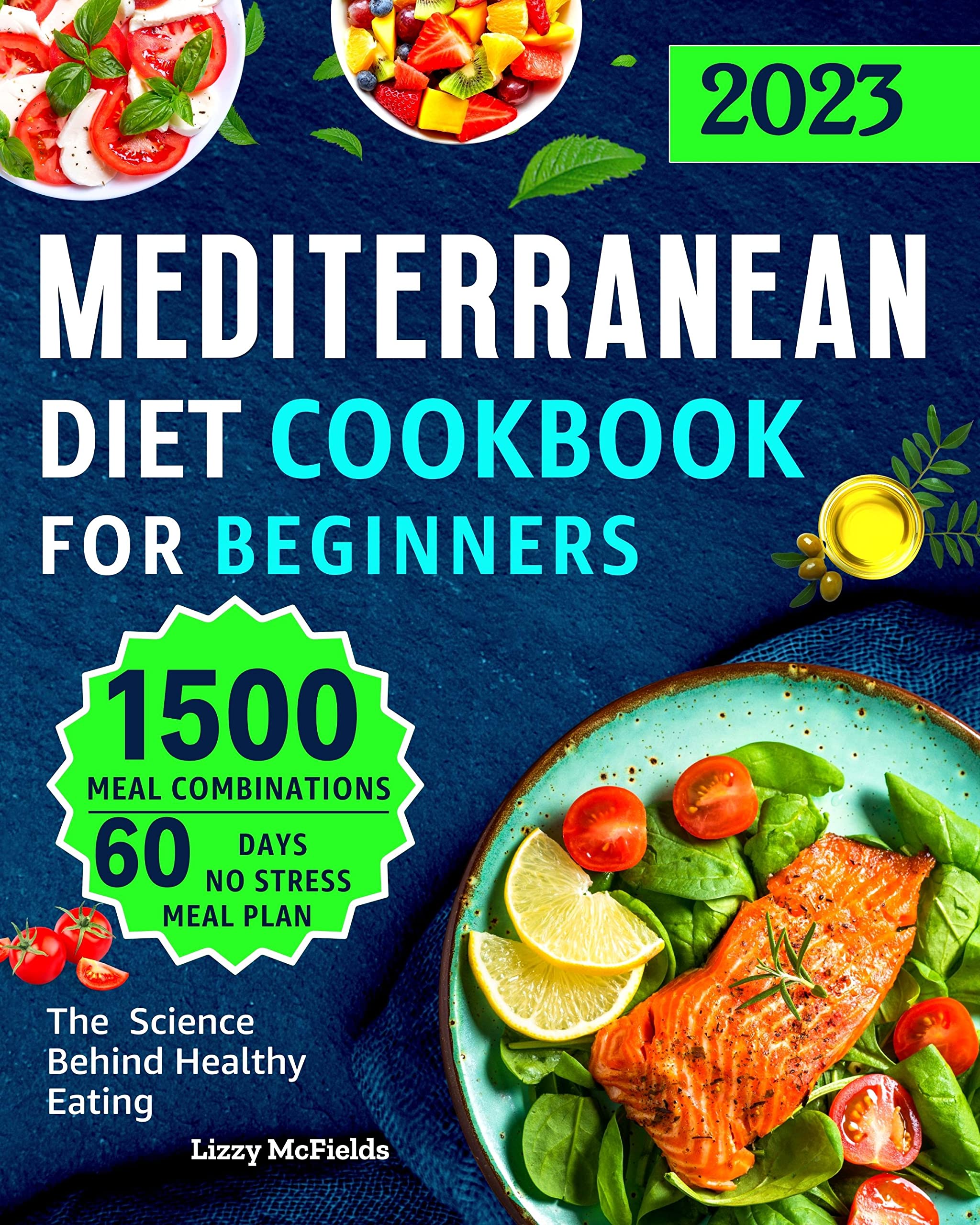 Mediterranean Diet Cookbook: How to Get Started with the Mediterranean Eating to Live Healthier, Lose Weight with Easy & Delicious Recipes and a Meal Plan ... Beginners to Kickstart Your New Lifestyle