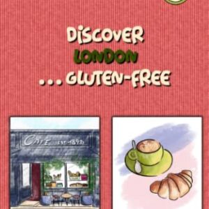 Discover London... gluten-free: The best gluten-free places in the city (Glusearch mini guides)