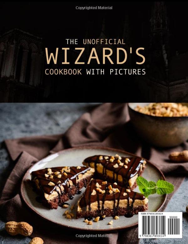 The Unofficial Wizard's Cookbook with Pictures: 100+ Amazing Wizard's Recipes Inspired by the Films