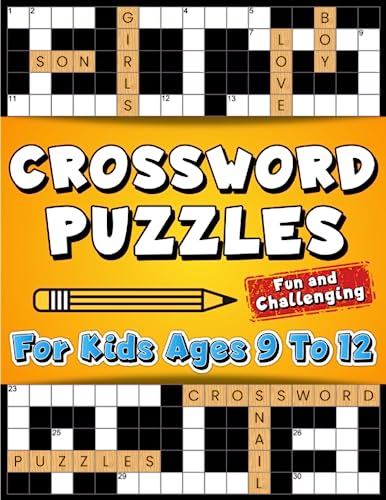 Crossword Puzzles for Kids Ages 9 to 12: Fun and Challenging Crossword Puzzles for Kids Ages 9, 10, 11, and 12