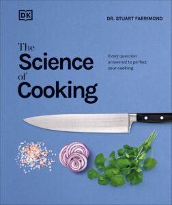 the science of cooking: every question answered to perfect your cooking