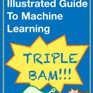 The StatQuest Illustrated Guide To Machine Learning