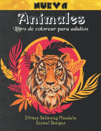 Animales Libro de colorear para adultos: Páginas para Colorear Anti Estrés para Adultos .Impresionante y hermoso 100 imágenes de animales mandalas ... de animales) (Spanish Edition)