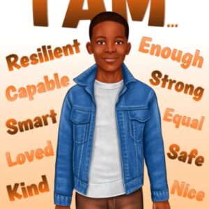 I Am: Positive Affirmations Coloring Book for Black Boys: Build Your Child's Confidence and Self-Esteem | Empowering Book for Young Black Boys | ... | African American Children Books)