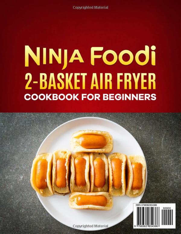 Ninja Foodi 2-Basket Air Fryer Cookbook for Beginners: Simple & Delicious Ninja 2-Basket Air Fryer Recipes for Your Ninja Foodi Dual Zone Air Fryer