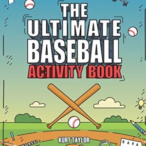 The Ultimate Baseball Activity Book: Crosswords, Word Searches, Puzzles, Fun Facts, Trivia Challenges and Much More for Baseball Lovers! (Perfect Baseball Gift)