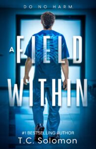 a field within: a psychological medical thriller