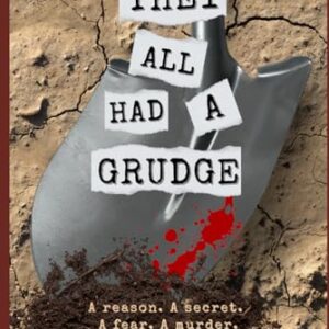 They All Had A Grudge: A reason. A secret. A fear. A murder. (They All Had A Reason.)