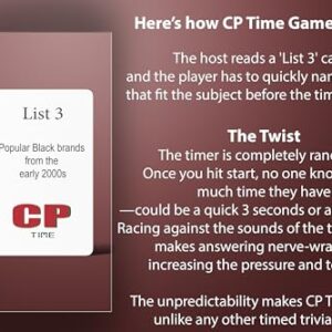 Cp Time Game: A Party Game for US - Card Game for The Culture. Beat The Unpredictable Timer!, Black Trivia Style Game, Multiple Categories: Pop Culture, Music, General Knowledge, & More!