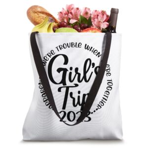 Girl's Trip 2023 For Women Funny Weekend Vacation Girls Trip Tote Bag