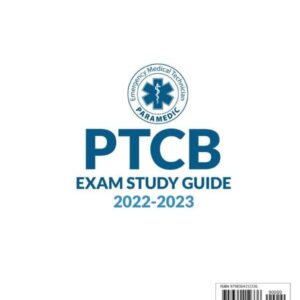 PTCB EXAM STUDY GUIDE 2022 2023 (Reviewed Edition): Everything you Need to Successfully Obtain Your Certification | Detailed Mathematical formulas | Practice Question and Answer Question Explanation