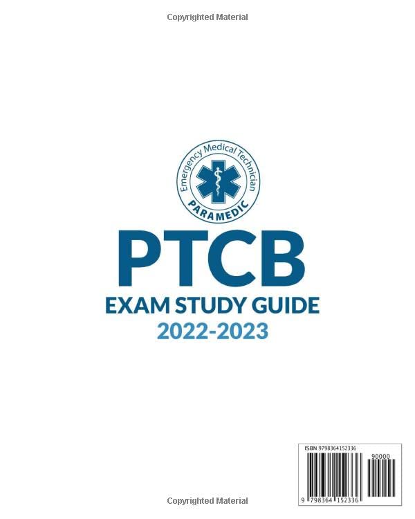 PTCB EXAM STUDY GUIDE 2022 2023 (Reviewed Edition): Everything you Need to Successfully Obtain Your Certification | Detailed Mathematical formulas | Practice Question and Answer Question Explanation