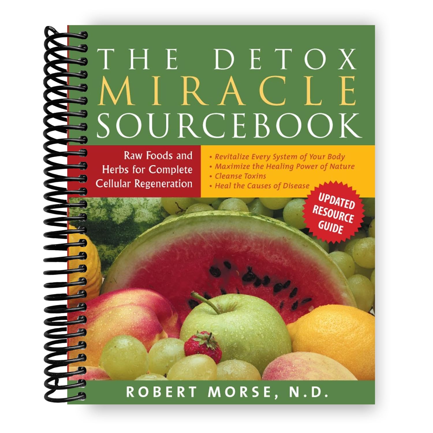 The Detox Miracle Sourcebook: Raw Foods and Herbs for Complete Cellular Regeneration