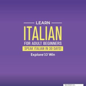 Learn Italian For Adult Beginners: 3 Books in 1: Speak Italian In 30 Days!