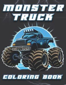 monster truck coloring book for kids: cool collection 50 designs to color - big and fun coloring pages - great gift for boys, girls, and all monster truck fans