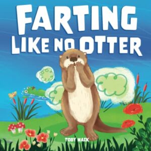 farting like no otter: a funny abc children's book about farting animals