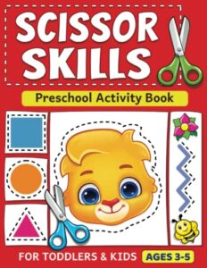 scissor skills preschool activity book: learn to cut lines, shapes, fruits, animals | fun cutting & coloring book for kids | preschool learning activities for 3-5 year olds