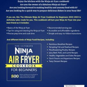 The Ultimate Ninja Air Fryer Cookbook for Beginners 2022-2023: 800 Effortless and Delicious Air Fryer Recipes for Family and Busy People on a Budget Healthy and Hot Air Fryer Cookbook