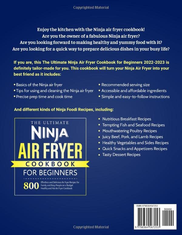 The Ultimate Ninja Air Fryer Cookbook for Beginners 2022-2023: 800 Effortless and Delicious Air Fryer Recipes for Family and Busy People on a Budget Healthy and Hot Air Fryer Cookbook