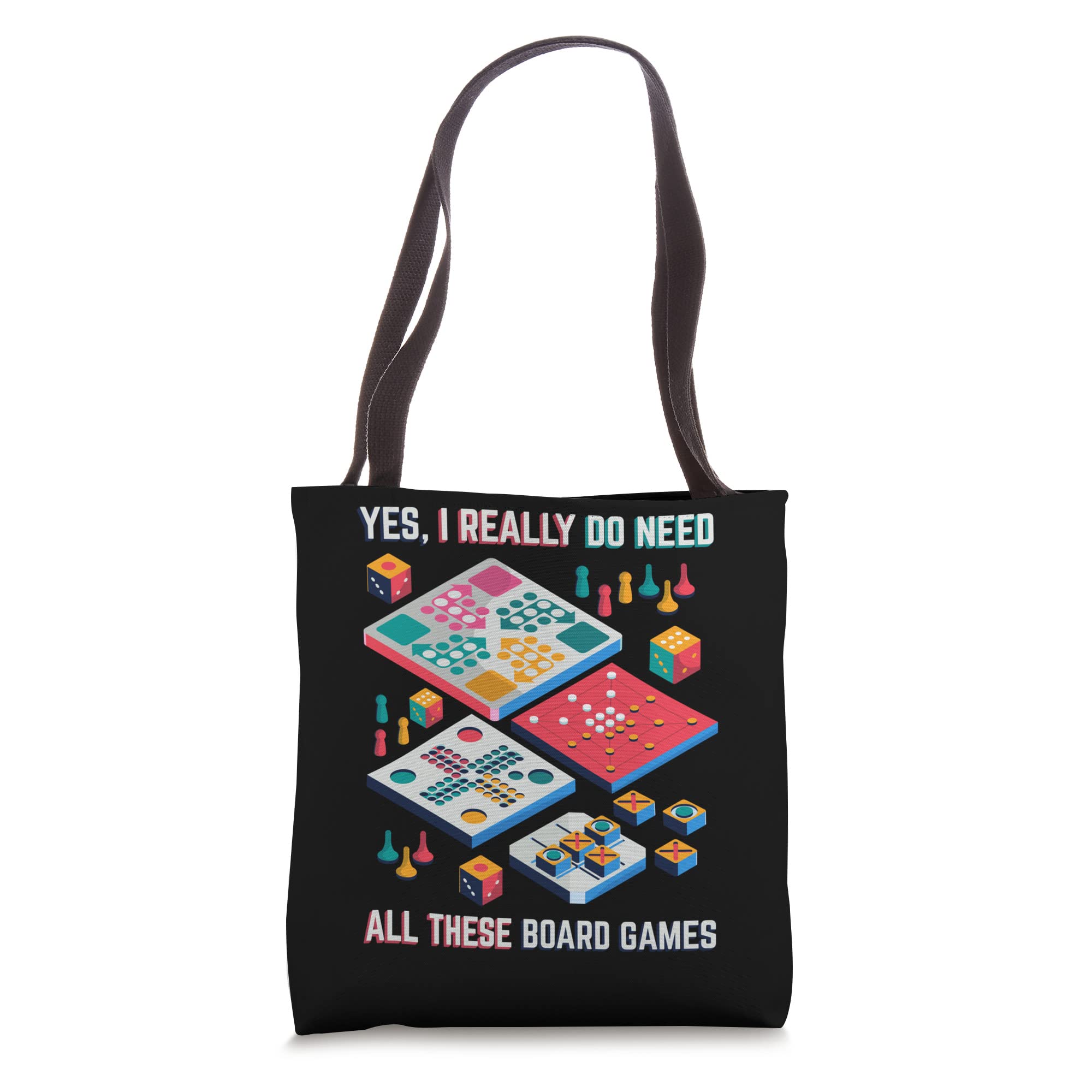 Yes I really Do Need All These Board games Board Game Player Tote Bag