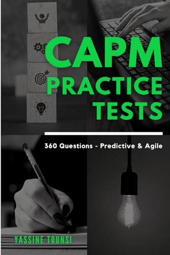 CAPM Mock Practice Tests: Fully Aligned with the Latest Examination Content Outline (ECO) Updates - Based on the PMBOK 7th Edition & the Agile Practice Guide