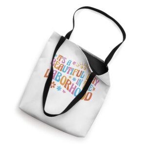 It's A Beautiful Day In The Laborhood Labor & Delivery Nurse Tote Bag