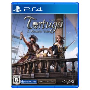 トルトゥーガ パイレーツ テイル(Tortuga - A Pirate's Tale) -PS4