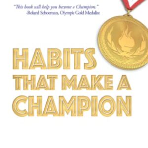 Habits That Make A Champion