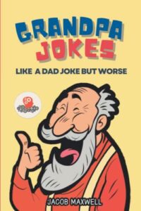 grandpa jokes: like a dad joke but worse. large print joke book for adults clean, senior citizen | funny jokes (senior brain workouts)