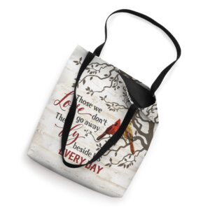 Cardinal Those We Love Are Don't Go Away They Fly Tote Bag