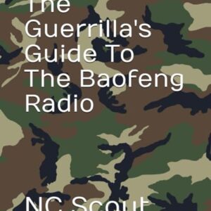 The Guerrilla's Guide To The Baofeng Radio