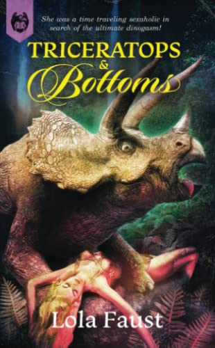 Triceratops and Bottoms (Dinosaur Erotica)