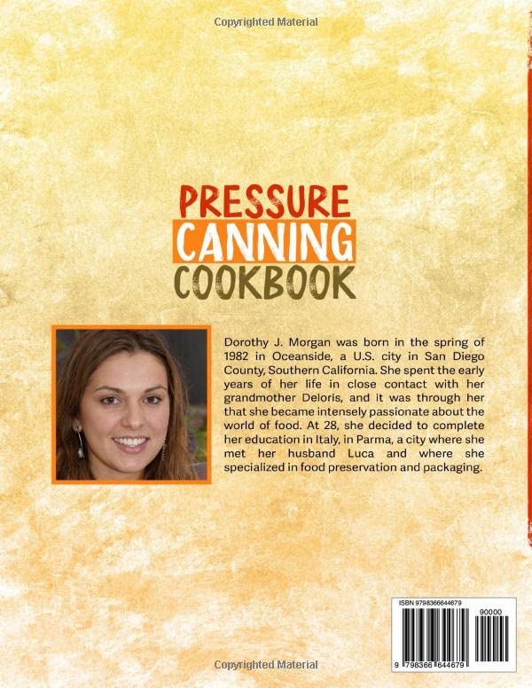 Pressure Canning Cookbook: Discover How To Pressure Can Your Foods, Even If You’ve Never Done It Before. With Over 1200 Days Worth Of Easy, Tasty, And Nutrient-Dense Recipes To Stock Up Your Pantry