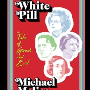 The White Pill: A Tale of Good and Evil