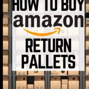 How To Buy Amazon Return Pallets: Easy Ways to Sell Amazon Liquidation Pallets For Cash