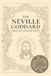 the neville goddard deluxe collection: all 14 books by a new thought pioneer