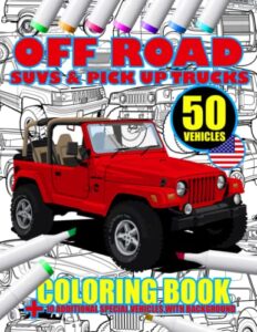 off road suvs & pick up trucks coloring art book with 50+ vehicles relaxation coloring pages for adults & kids, boys & girls, car lovers (fantastic details)