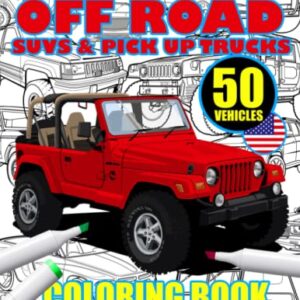 OFF ROAD SUVS & PICK UP TRUCKS Coloring art Book with 50+ Vehicles Relaxation Coloring Pages for Adults & Kids, Boys & Girls, Car Lovers (Fantastic details)