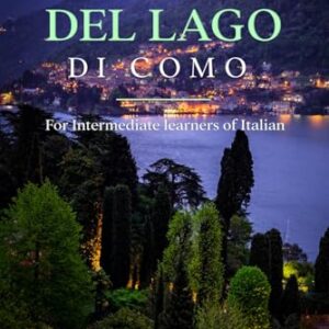 Il Mistero Del Lago di Como: For Intermediate learners of Italian (Misteri in Italia) (Italian Edition)