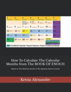 how to calculate the calendar months from the book of enoch: based on the dead sea scrolls of the qumran desert in israel