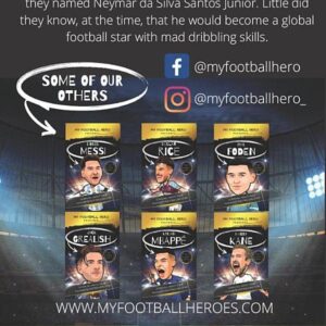 My Football Hero: Neymar: Learn All About Your Favourite Footballing Star (My Sporting Hero: Biographies for Children aged 9 - 12)