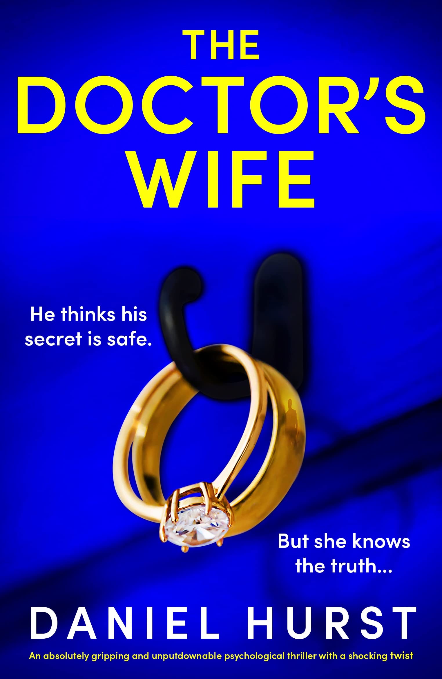 The Doctor's Wife: An absolutely gripping and unputdownable psychological thriller with a shocking twist