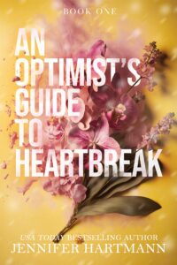 an optimist's guide to heartbreak (heartsong duet book 1)