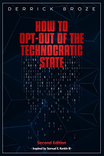 How to Opt-Out of the Technocratic State: 2nd Edition