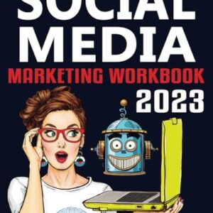 Social Media Marketing Workbook: How to Use Social Media for Business