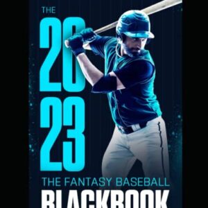 The Fantasy Baseball Black Book 2023