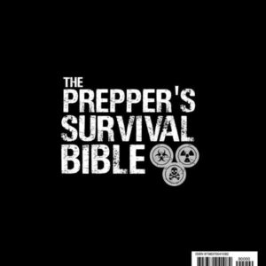 The Prepper’s Survival Bible: The Tactical-Practical Guide to Survive to the Worst-Case Scenario (U. S. Marine Corps Exp). Off-Grid Life Saving Strategies, Home & Self Defense, Medical Emergencies